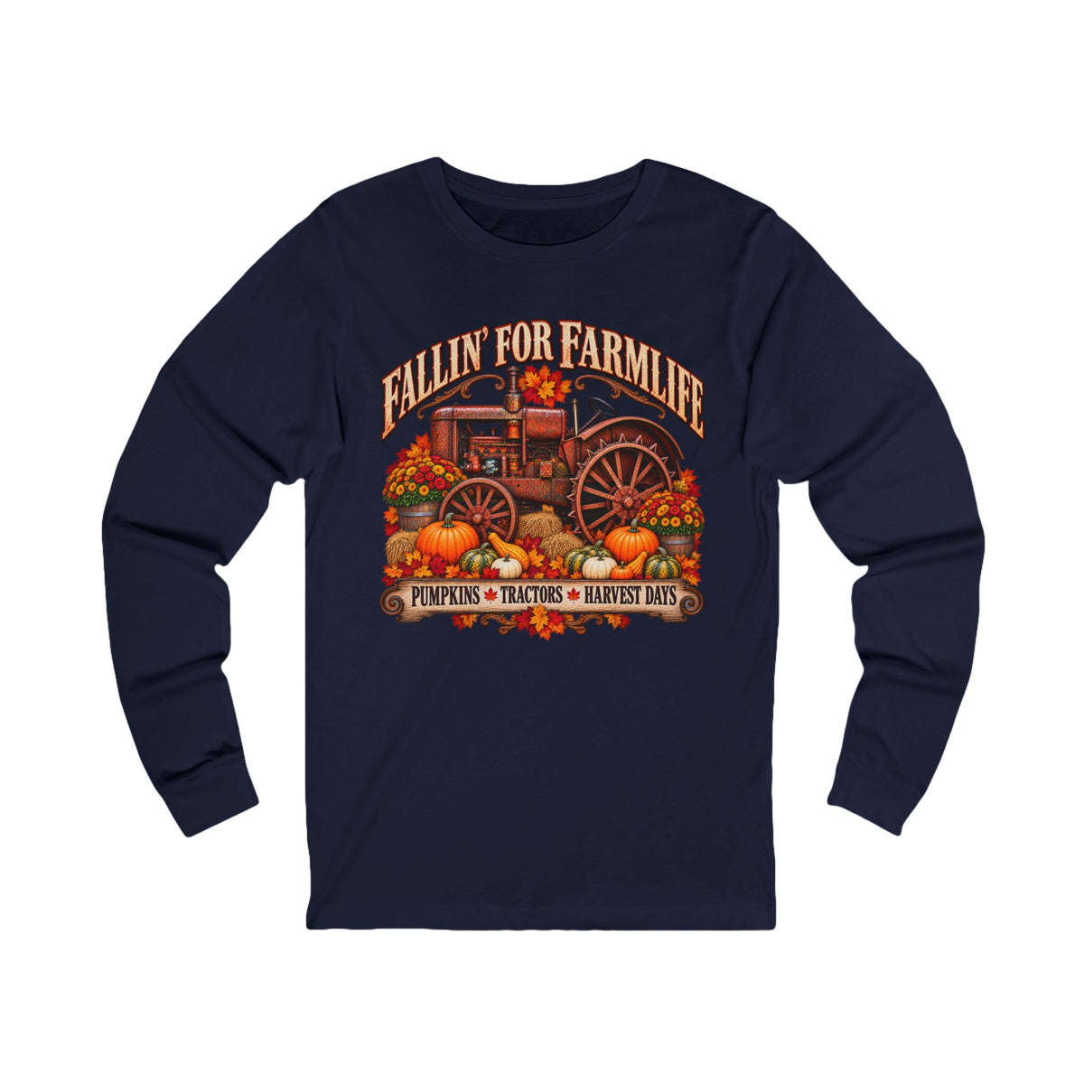 Fallin' for Farm Life Long Sleeve Tee — Pumpkin, Tractor & Harvest Days Design