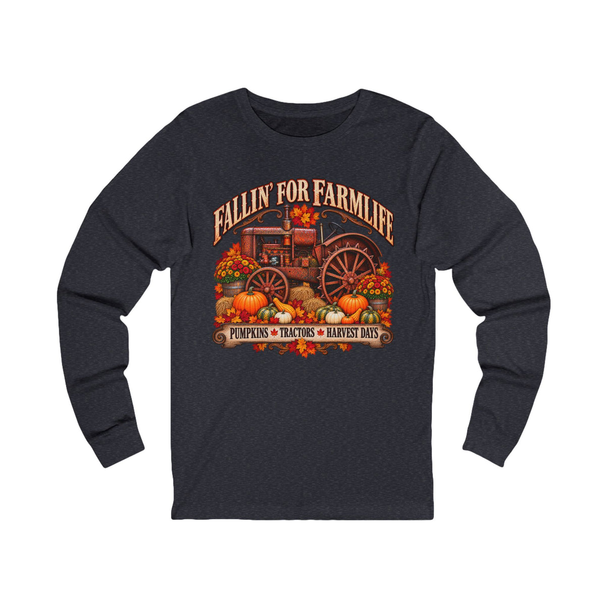 Fallin' for Farm Life Long Sleeve Tee — Pumpkin, Tractor & Harvest Days Design